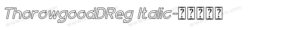 ThorowgoodDReg Italic字体转换